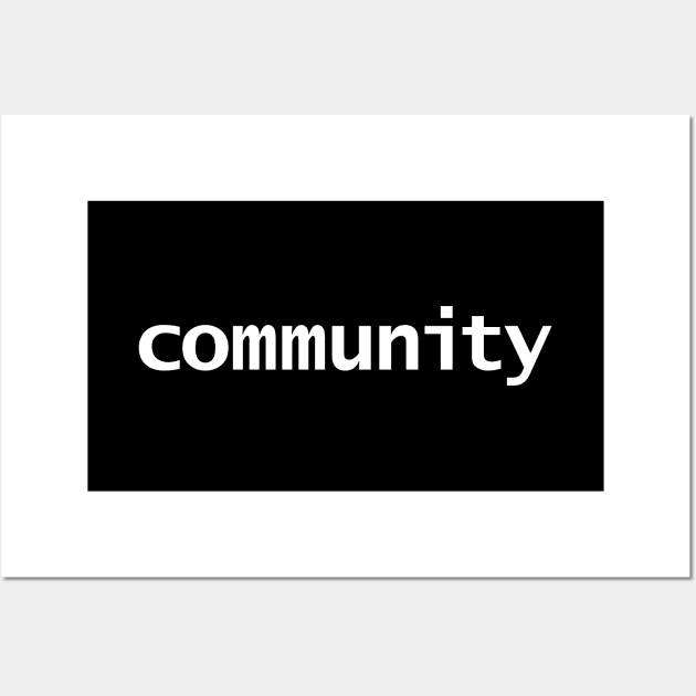 Community  Minimal Typography Wall Art by ellenhenryart